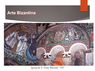 Igreja de S. Vital, Ravena - 547
 