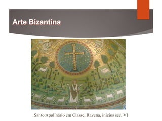 Santo Apolinário em Classe, Ravena, inícios séc. VI
 