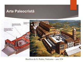 Basílica de S. Pedro, Vaticano – ano 324
 