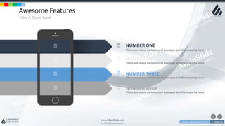 w w w . D o m a i n . c o m Page 126
www.MainSlide.com
© All Rights Reserved.
Confidential
Awesome Features
Take A Close Look
NUMBER FOUR
There are many variations of passages but the majority have
NUMBER ONE
There are many variations of passages but the majority have
NUMBER TWO
There are many variations of passages but the majority have
NUMBER THREE
There are many variations of passages but the majority have
 