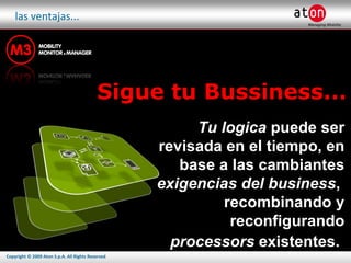 Sigue tu Bussiness...  las ventajas... Tu logica  puede ser revisada en el tiempo, en base a las cambiantes exigencias del business ,  recombinando y reconfigurando  processors  existentes.   