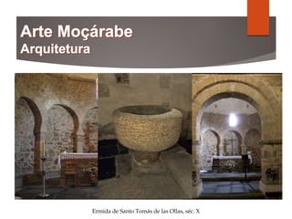 Ermida de Santo Tomás de las Ollas, séc. X
 