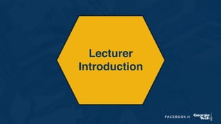 Lecturer
Introduction
 