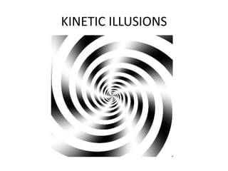 KINETIC ILLUSIONS