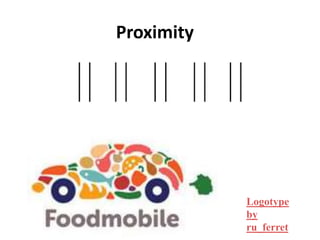 Proximity
Logotype
by
ru_ferret