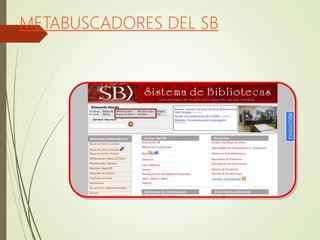 METABUSCADORES DEL SB
 