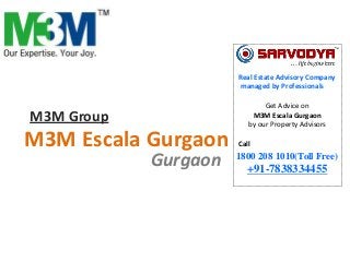 Real Estate Advisory Company
managed by Professionals

M3M Group

M3M Escala Gurgaon
Gurgaon

Get Advice on
M3M Escala Gurgaon
by our Property Advisors
Call

1800 208 1010(Toll Free)

+91-7838334455

 