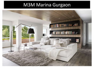 M3M Marina Gurgaon 
 