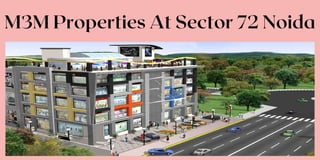 M3M Properties At Sector 72 Noida
 