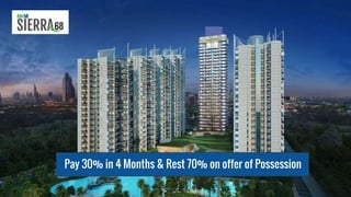 Pay 30% in 4 Months & Rest 70% on offer of Possession
 