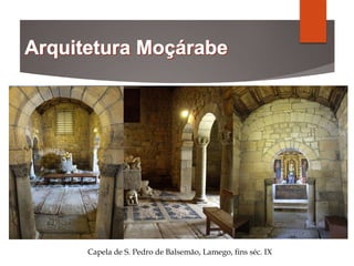 Capela de S. Pedro de Balsemão, Lamego, fins séc. IX
 