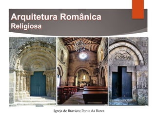 Igreja de Bravães; Ponte da Barca
 