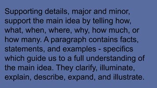 Identifying topics, main ideas and supporting details for grade 7 | PPTX