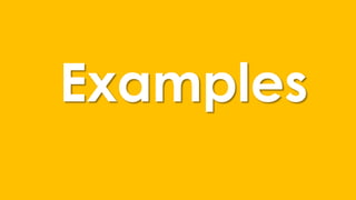 Examples
 