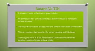 Tin Surfaces Rasters m3 ////TERRAIN MAPPING AND ANALYSIS.pptx