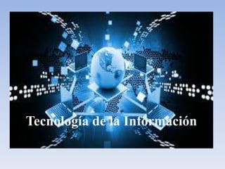 Tecnología de la Información
 