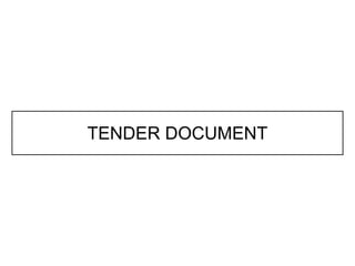 TENDER DOCUMENT
 