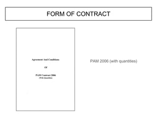 PAM 2006 (with quantities)
FORM OF CONTRACT
 