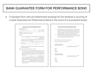 ● A standard form with pre-determined wordings for the tenderer’s sourcing of
a bank Guarantee for Performance Bond in the event of a successful tender.
BANK GUARANTEE FORM FOR PERFORMANCE BOND
 