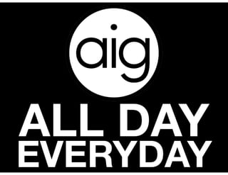 ALL DAY
EVERYDAY
 