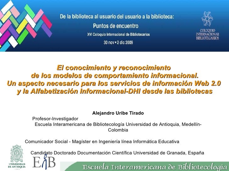el conocimiento y reconocimiento de los modelos de comportamiento informacional un aspecto necesario para los