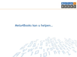 Meta4Books kan u …
 