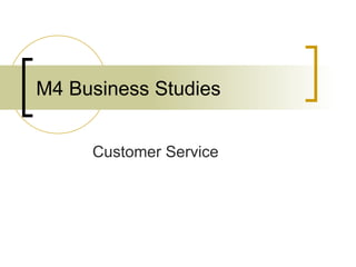 M4 Business Studies Customer Service 