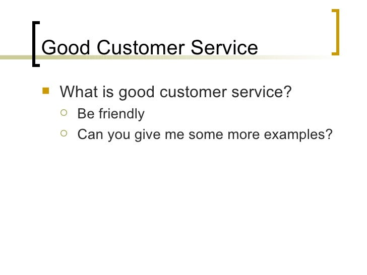 give example of good customer service