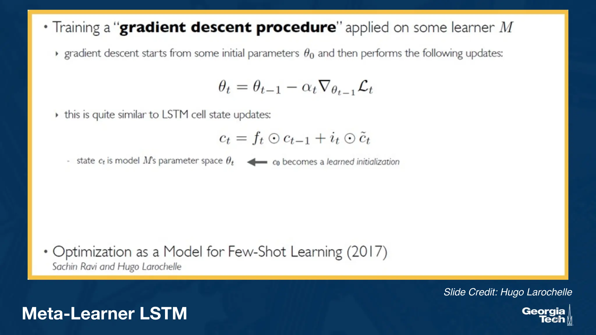 29
Meta-Learner LSTM
Slide Credit: Hugo Larochelle
 