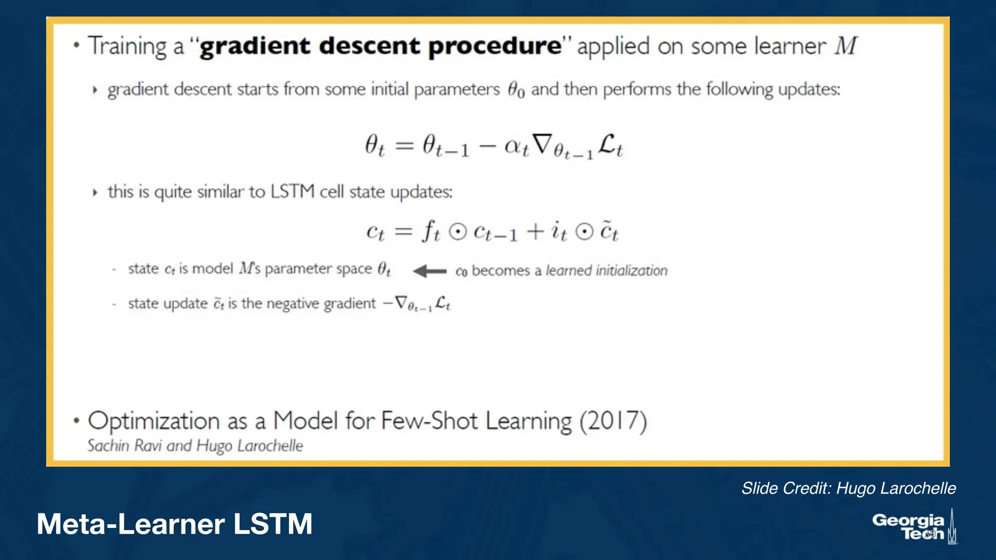30
Meta-Learner LSTM
Slide Credit: Hugo Larochelle
 