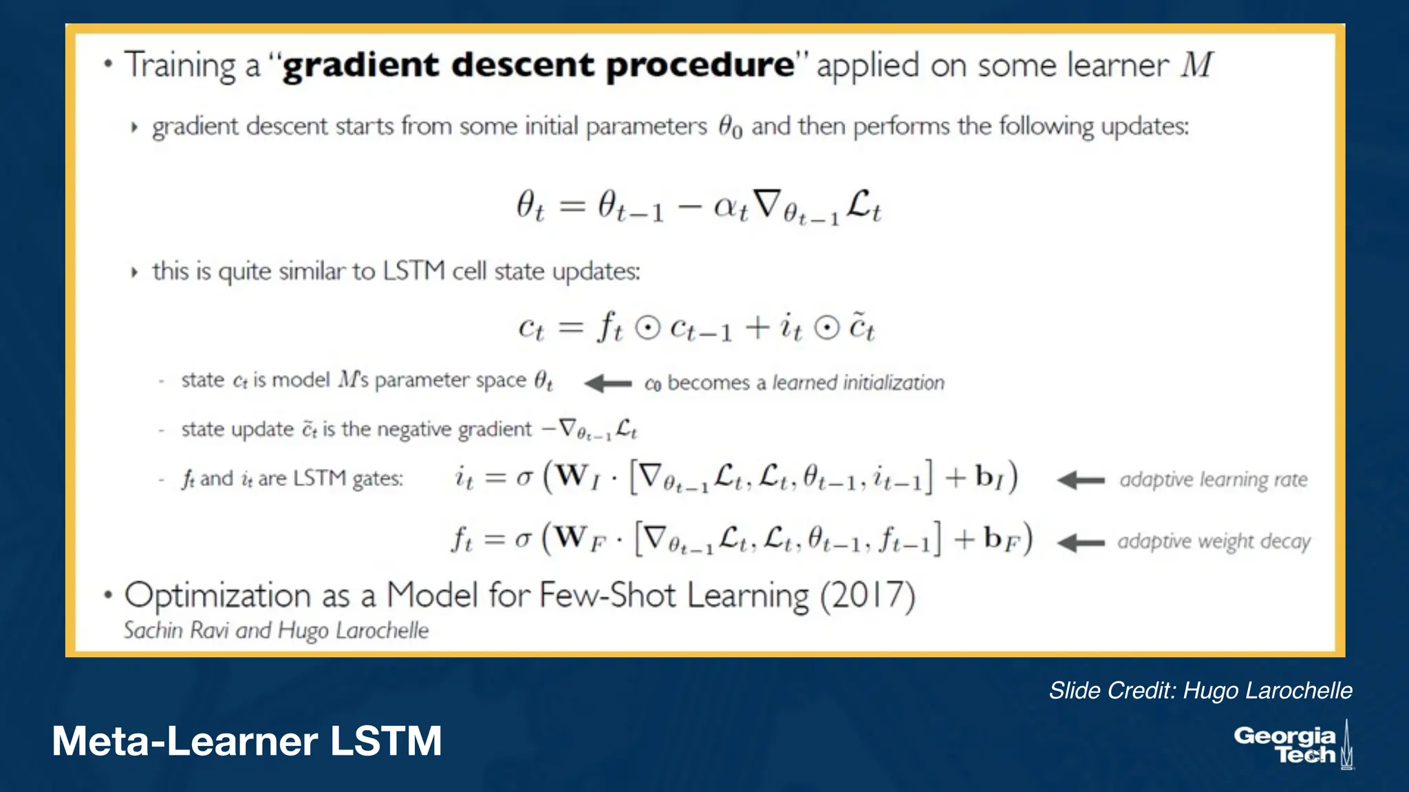 31
Meta-Learner LSTM
Slide Credit: Hugo Larochelle
 