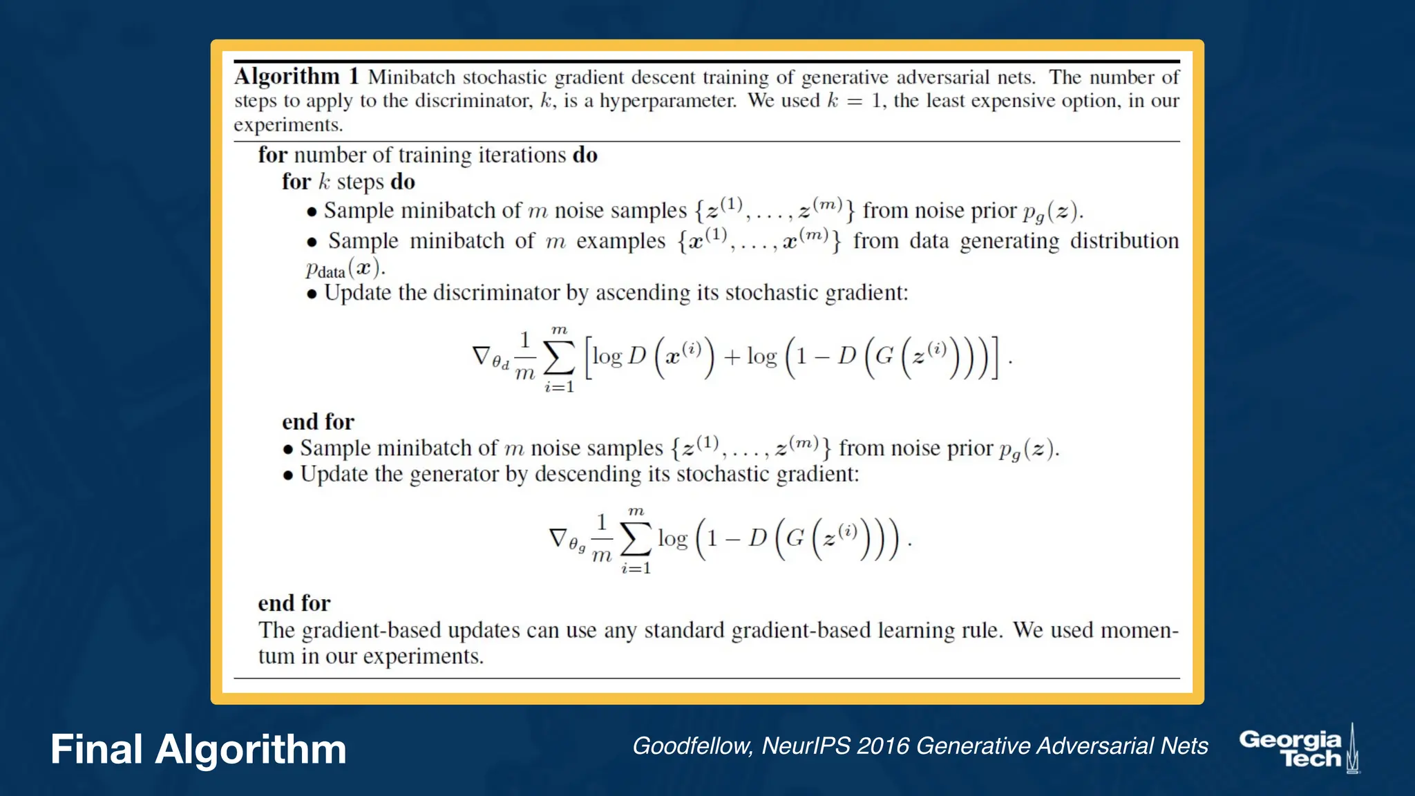 Final Algorithm Goodfellow, NeurIPS 2016 Generative Adversarial Nets
 