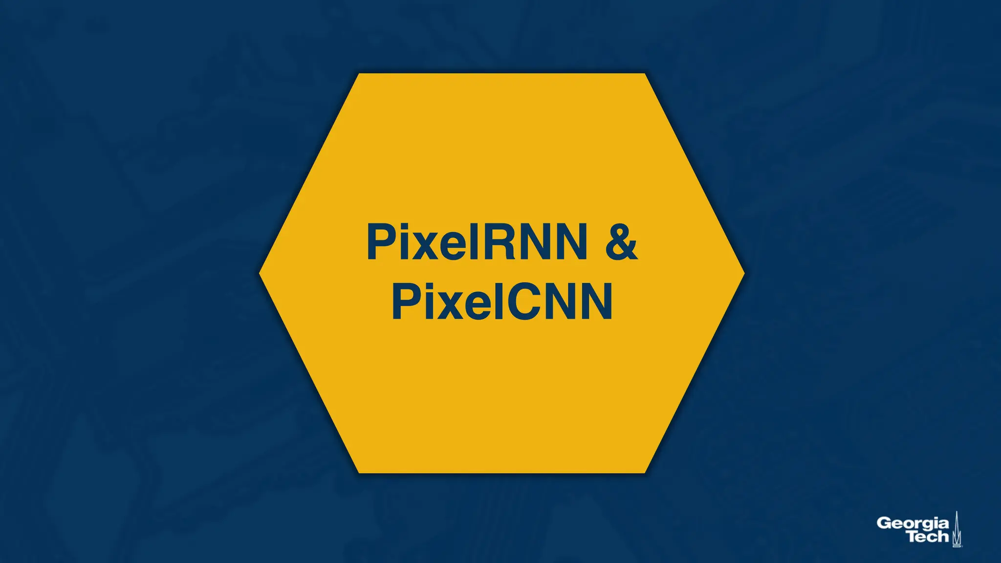 PixelRNN &
PixelCNN
 