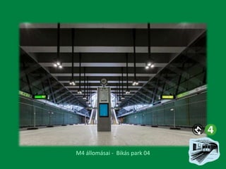 M4 állomásai - Bikás park 04

 