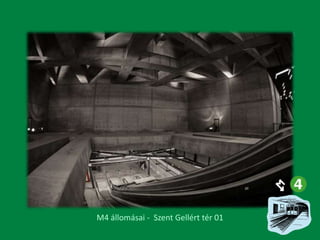 M4 állomásai - Szent Gellért tér 01

 