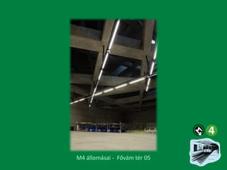 M4 állomásai - Fővám tér 05

 