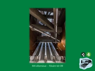 M4 állomásai - Fővám tér 09

 