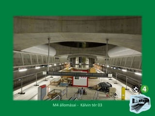 M4 állomásai - Kálvin tér 03

 