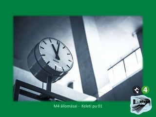 M4 állomásai - Keleti pu 01

 