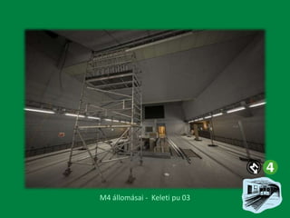 M4 állomásai - Keleti pu 03

 