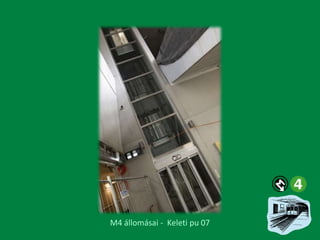 M4 állomásai - Keleti pu 07

 