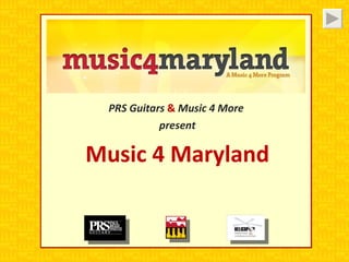 PRS Guitars  &  Music 4 More  present Music 4 Maryland 