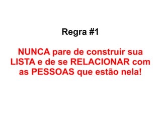 Não basta ter uma lista...
Você precisa saber O QUE FAZER
com ela!!!
 