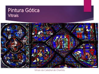 Vitrais da Catedral de Chartres
 