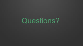 Questions?
 