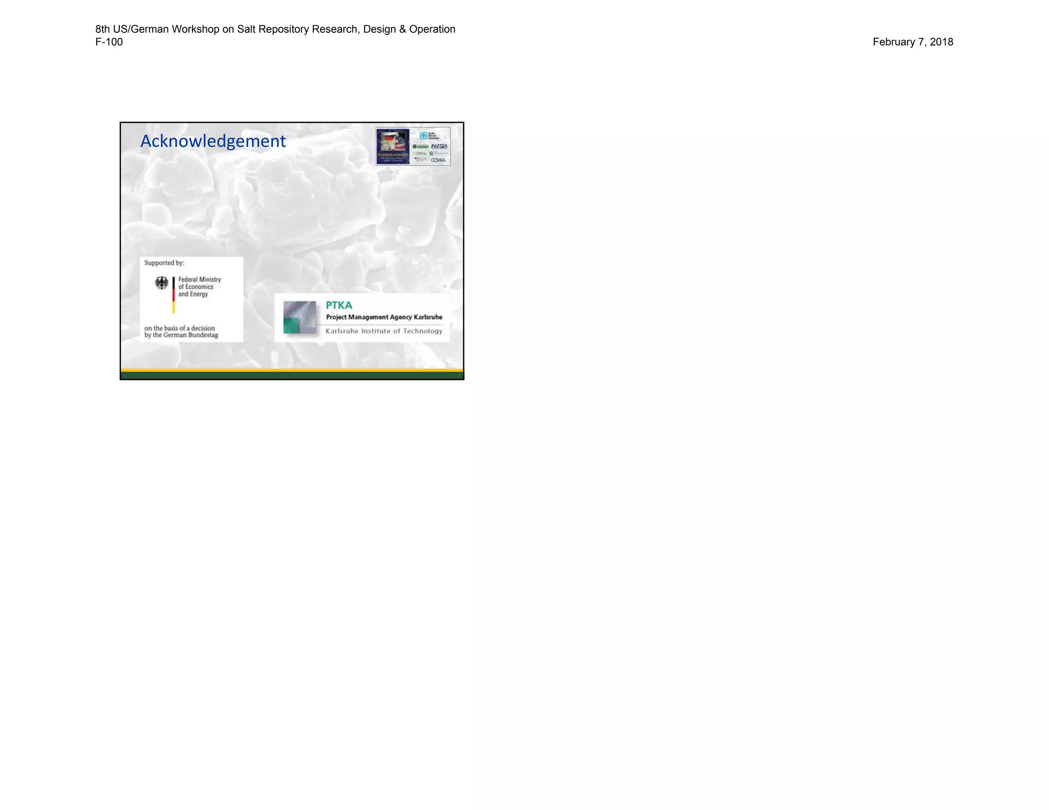 Acknowledgement
17
8th US/German Workshop on Salt Repository Research, Design & Operation
F-100 February 7, 2018
 