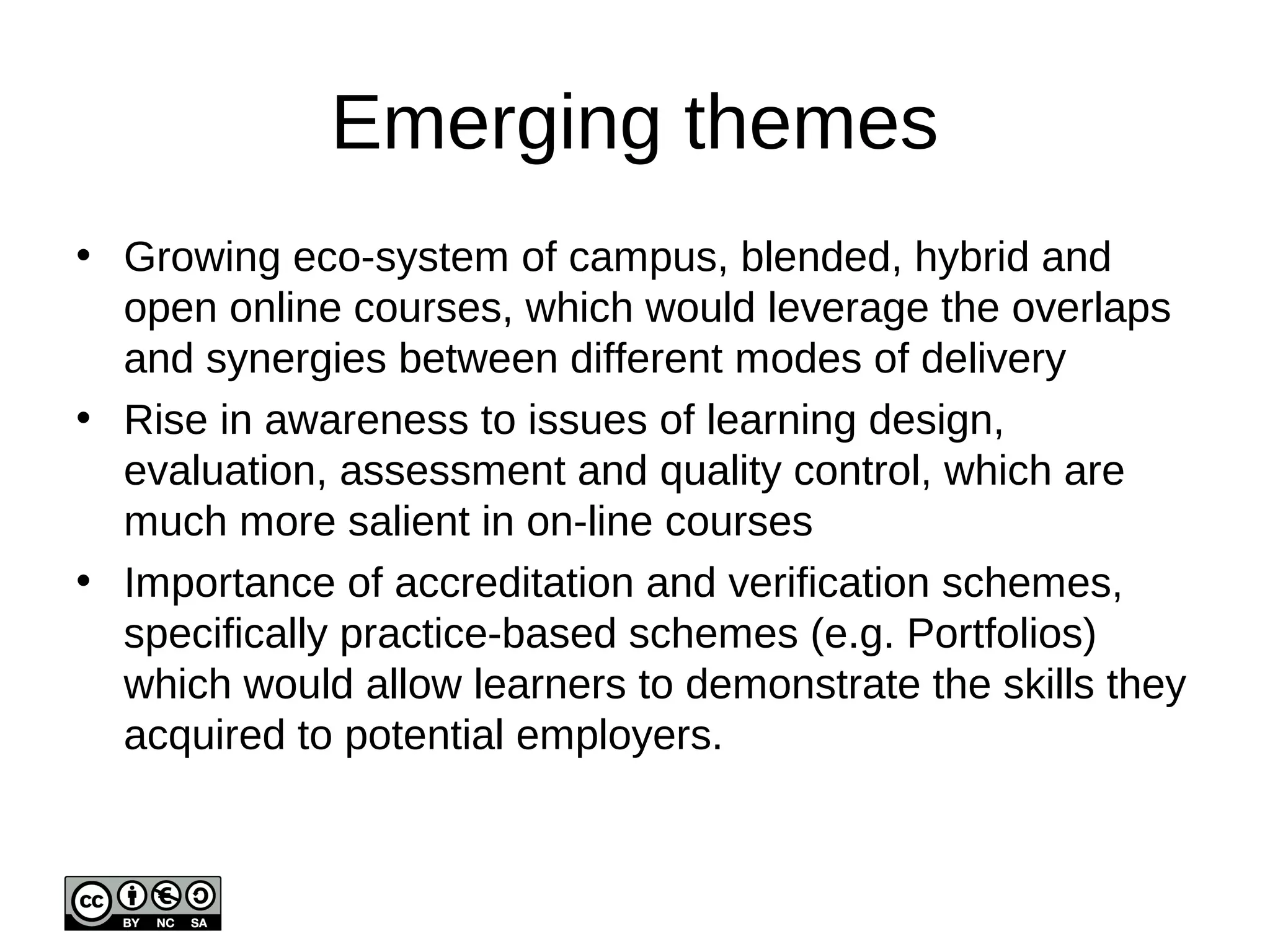 “(...) course content to be designed in consultation with 
related job oriented entities who would be ready to 
absorb the participants (who have a lot of spare time at 
their disposal) upon successful completion of the 
MOOC” 
“Certification of the skills acquired is the most relevant topic 
on free MOOCs. Second from some MOOCs it's 
important to qualify the source of knowledge, they need 
to be more specific in the field and if the course can 
contact some professional from the area to have a look 
into the students creations it would totally be a HUGE 
plus since it could turn into a job contact or a network 
contact” 
 