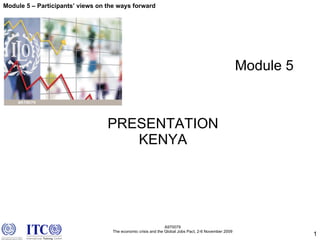 PRESENTATION  KENYA  Module 5 