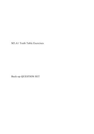 M5.A1 Truth Table Exercises
Back-up QUESTION SET
 