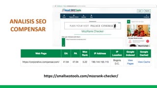 ANALISIS SEO
COMPENSAR
https://smallseotools.com/mozrank-checker/
 